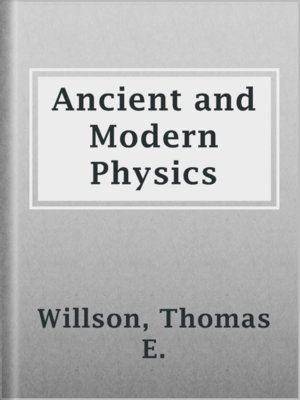 cover image of Ancient and Modern Physics